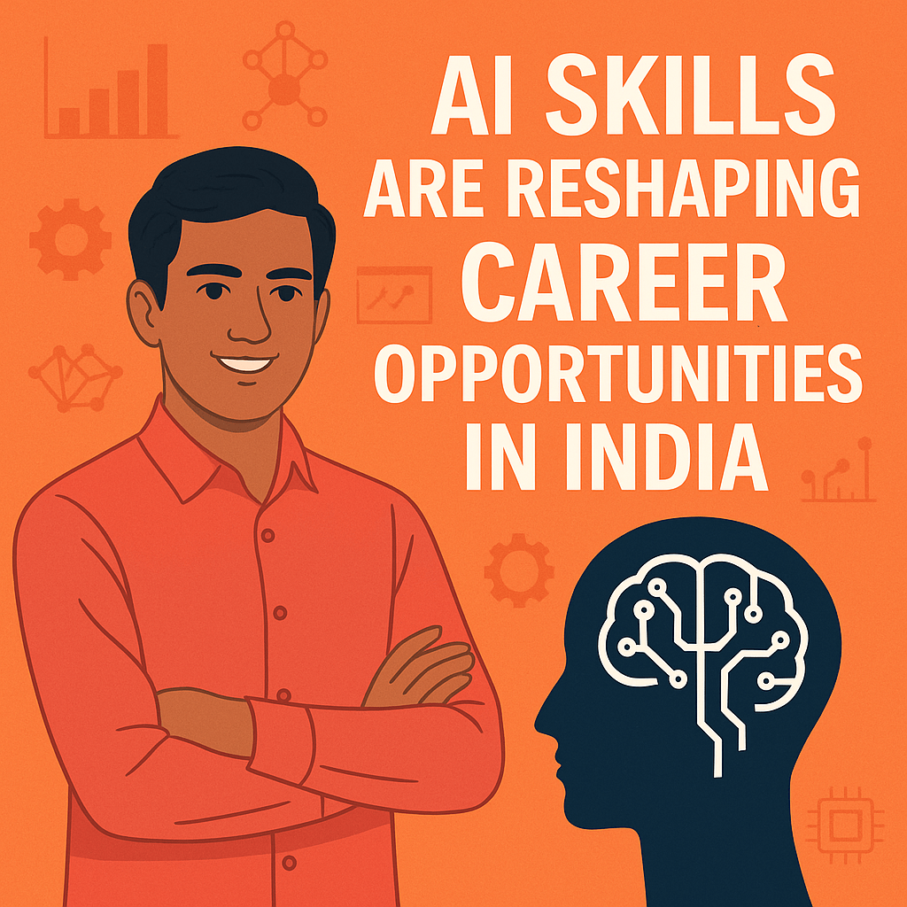 AI Skills Are Reshaping Career Opportunities in India